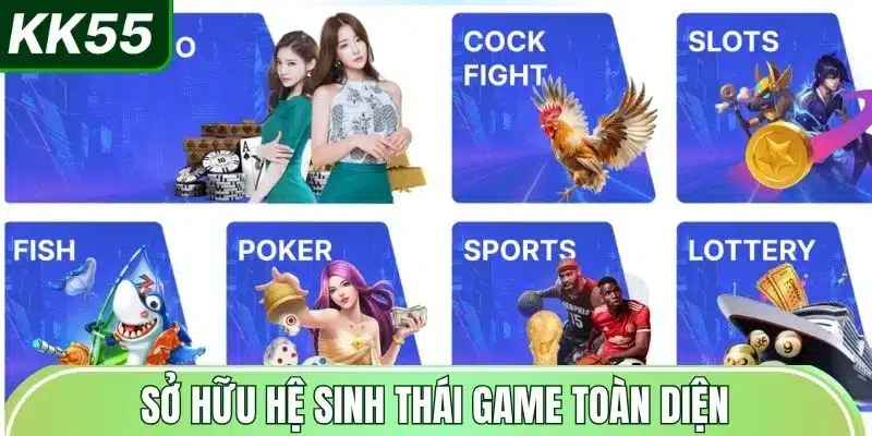 danh-gia-kk55-so-huu-he-sinh-thai-game-toan-dien