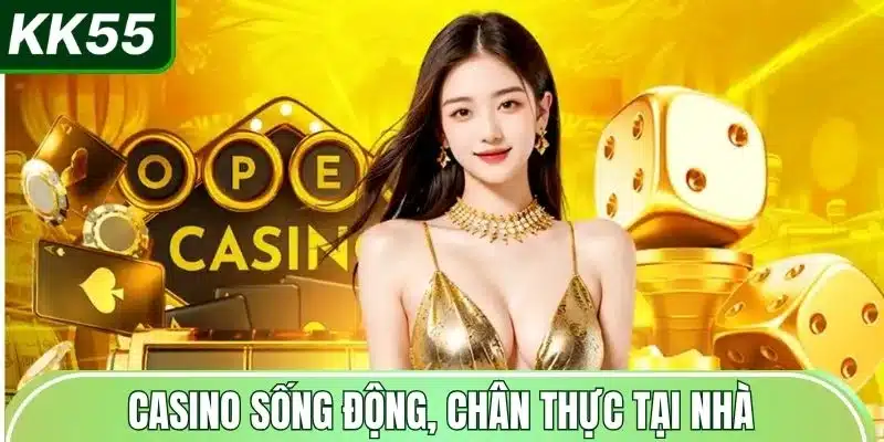 trai-nghiem-casino-song-dong-chan-thuc-tai-nha