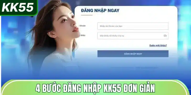 4-buoc-dang-nhap-kk55-don-gian