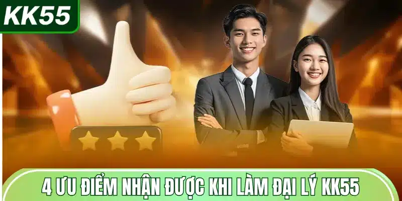4-uu-diem-nhan-duoc-khi-lam-dai-ly-kk55