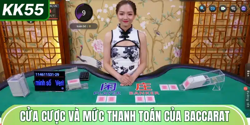 cua-cuoc-va-muc-thanh-toan-cu-the-cua-baccarat