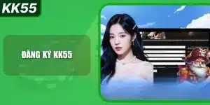 dang-ky-kk55