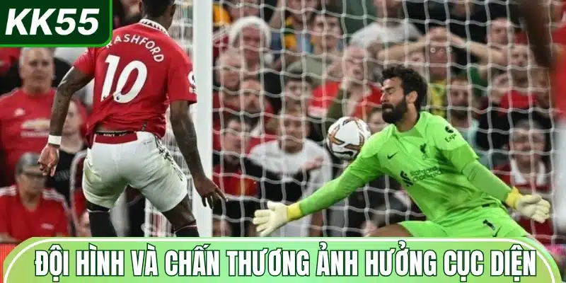doi-hinh-va-chan-thuong-anh-huong-cuc-dien