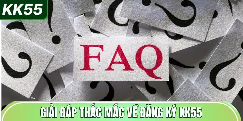giai-dap-thac-mac-ve-dang-ky-kk55