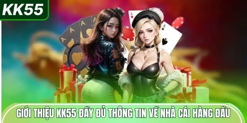 Giới Thiệu KK55 | Nhà Cái Chất Lượng Cao 1 gioi-thieu-kk55-day-du-thong-tin-ve-nha-cai-hang-dau