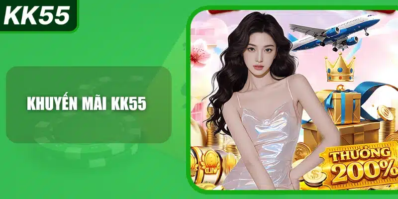 Khuyến Mãi KK55 - Siêu Nhiều, Siêu Đa Dạng 1 khuyen-mai-kk55