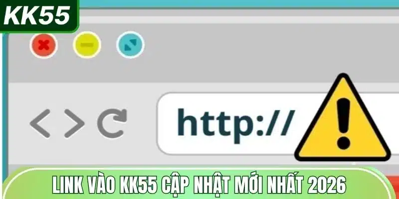 link-vao-kk55-cap-nhat-moi-nhat-2026