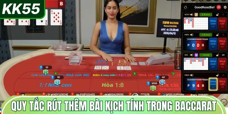 nam-bat-quy-tac-rut-them-bai-kich-tinh-trong-baccarat